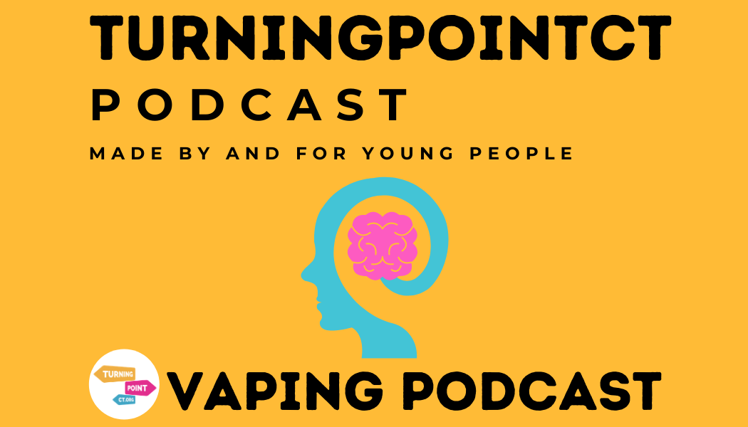 turning point ct vaping podcast