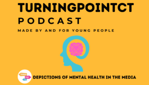 turning point ct podcast depictions of mental health in the media