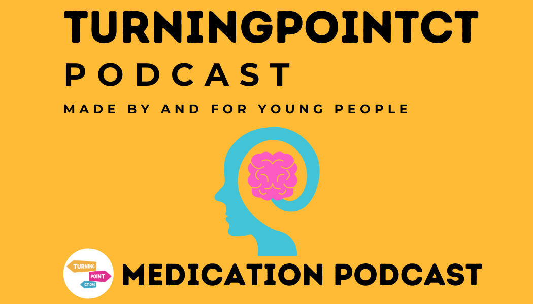 turning point ct medication podcast
