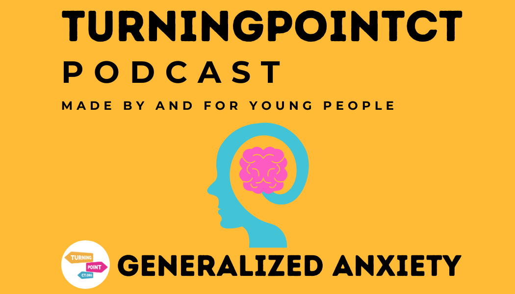 turning point ct generalized anixety podcast