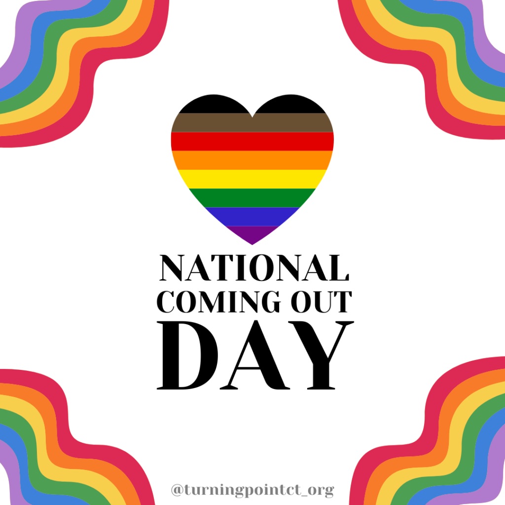Happy National Coming Out Day! Turning Point CT